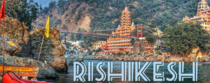 12 Places To Visit In Rishikesh