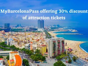 MyBarcelonaPass offering 30% discount of attraction tickets